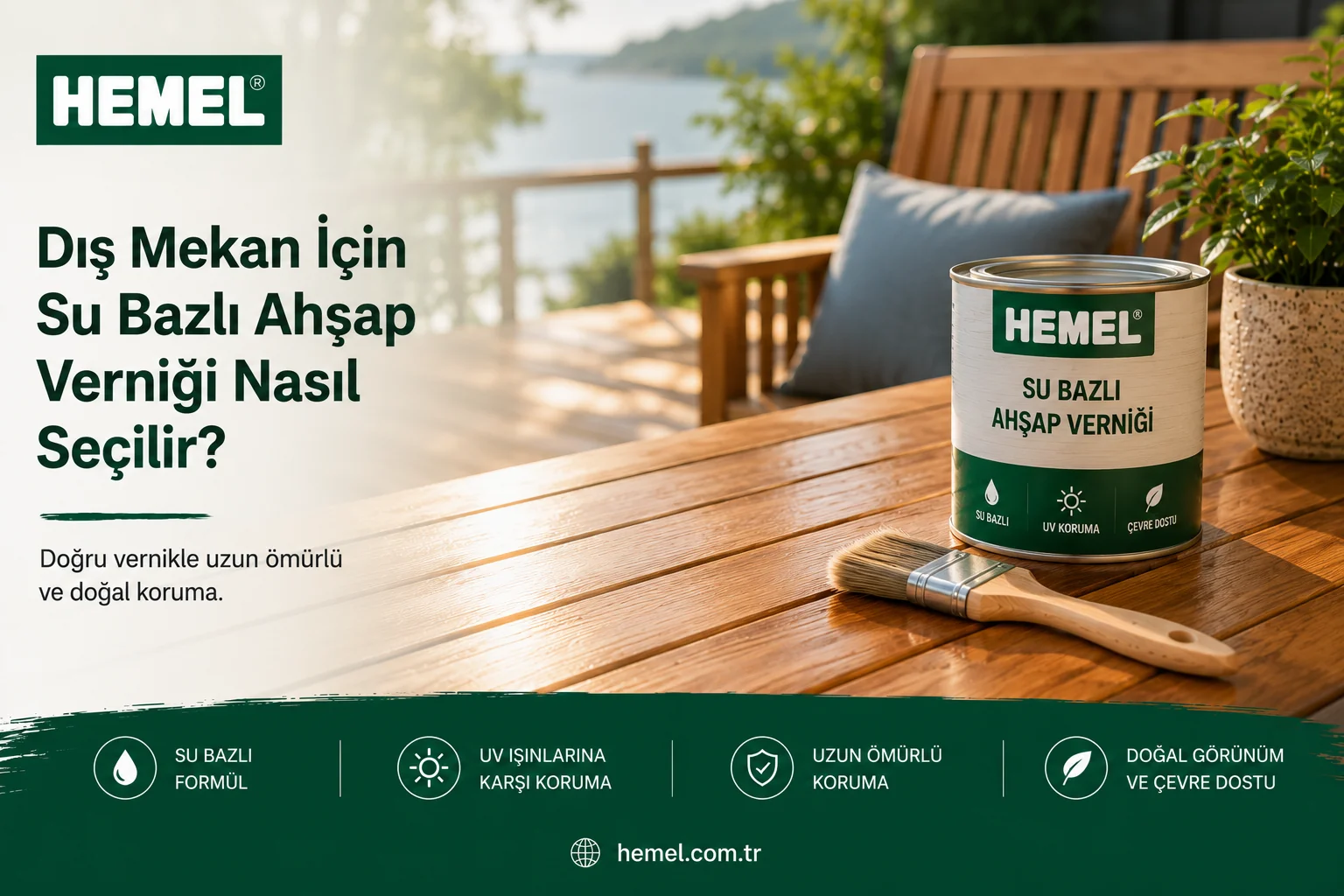Dış Mekan İçin Su Bazlı Ahşap Verniği Nasıl Seçilir?